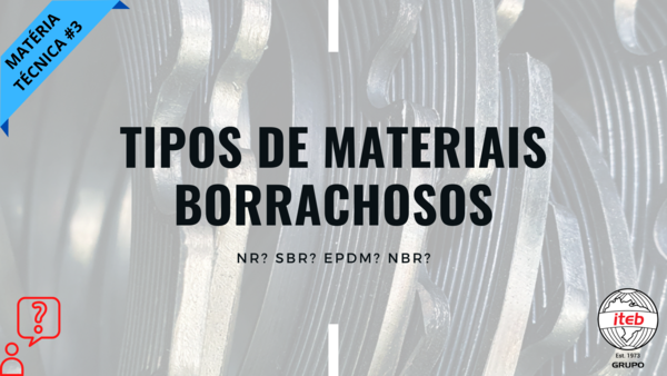 [Matéria técnica #3] Tipos de materiais Borrachosos